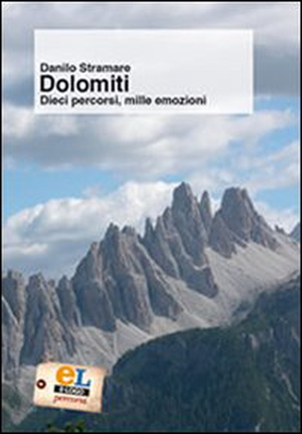 Dolomiti. Dieci percorsi, mille emozioni - Librerie.coop Dolomiti. Dieci percorsi, mille emozioni - Librerie.coop