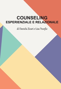 Counseling esperienziale e relazionale - Librerie.coop