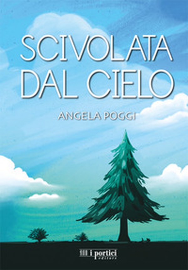 Scivolata dal cielo - Librerie.coop Scivolata dal cielo - Librerie.coop