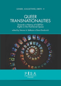 Queer transnationalities. Towards a history of LGBTQ+ rights in the Post-Soviet Space - Librerie.coop