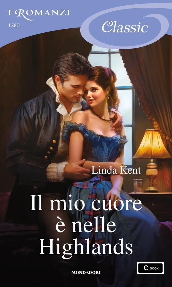 Il mio cuore è nelle Highlands (I Romanzi Classic) - Librerie.coop Il mio cuore è nelle Highlands (I Romanzi Classic) - Librerie.coop