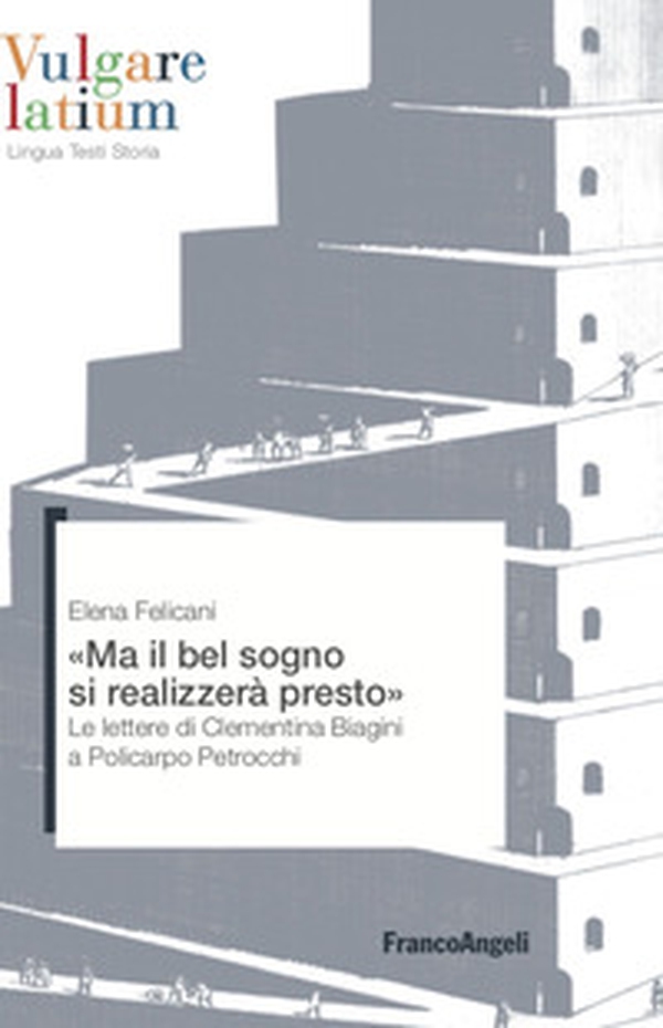 Ma il bel sogno si realizzerà presto. Le lettere di Clementina Biagini a Policarpo Petrocchi - Librerie.coop Ma il bel sogno si realizzerà presto. Le lettere di Clementina Biagini a Policarpo Petrocchi - Librerie.coop
