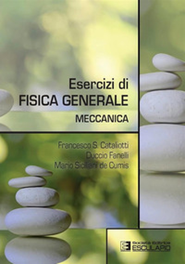 Esercizi di fisica generale. Meccanica - Librerie.coop Esercizi di fisica generale. Meccanica - Librerie.coop