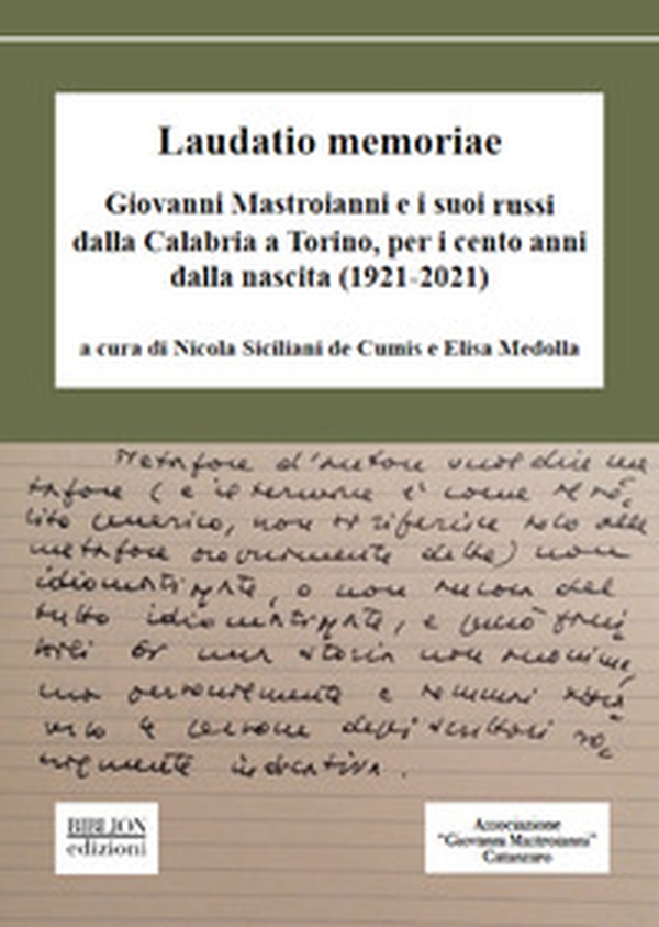 Laudatio memoriae. Giovanni Mastroianni e i suoi russi dalla Calabria a Torino, per i cento anni dalla nascita (1921-2021) - Librerie.coop Laudatio memoriae. Giovanni Mastroianni e i suoi russi dalla Calabria a Torino, per i cento anni dalla nascita (1921-2021) - Librerie.coop