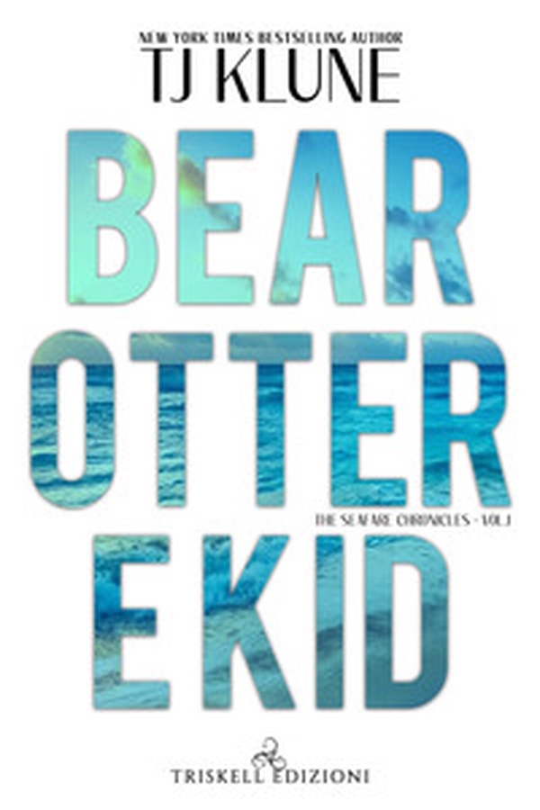 Bear, Otter e Kid. The Seafare chronicles - Vol. 1 - Librerie.coop Bear, Otter e Kid. The Seafare chronicles - Vol. 1 - Librerie.coop