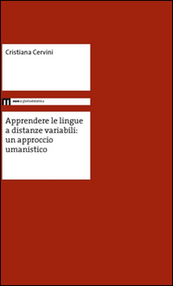 Apprendere le lingue a distanze variabili: un approccio umanistico - Librerie.coop Apprendere le lingue a distanze variabili: un approccio umanistico - Librerie.coop