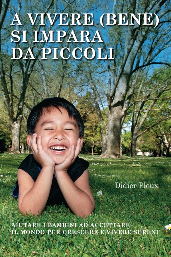 A vivere (bene) si impara da piccoli - Librerie.coop A vivere (bene) si impara da piccoli - Librerie.coop