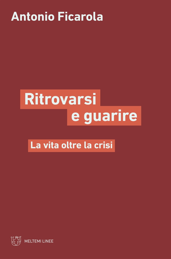 Ritrovarsi e guarire - Librerie.coop Ritrovarsi e guarire - Librerie.coop