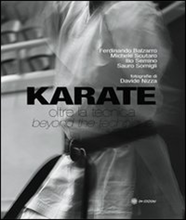 Karate. Oltre la tecnica. Ediz. italiana e inglese - Librerie.coop Karate. Oltre la tecnica. Ediz. italiana e inglese - Librerie.coop
