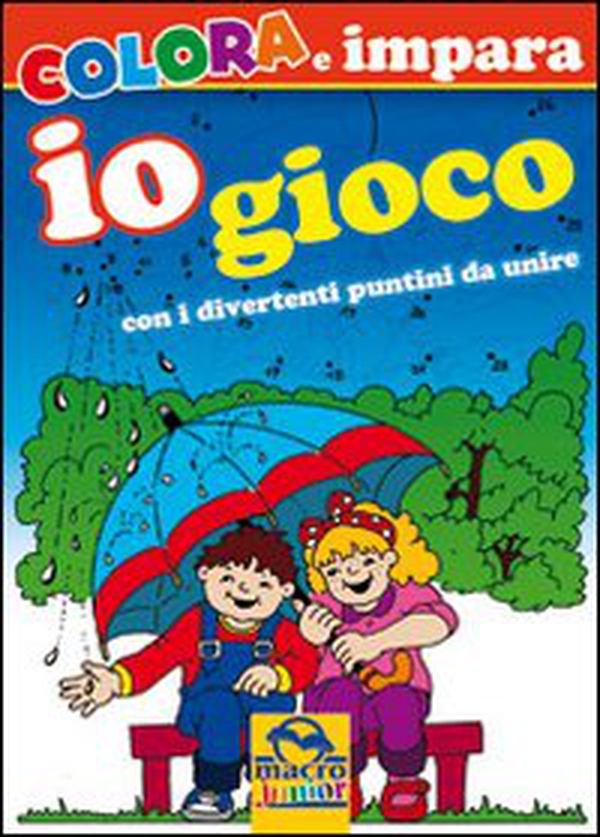 Io gioco con i divertenti puntini da unire. Colora e impara - Librerie.coop Io gioco con i divertenti puntini da unire. Colora e impara - Librerie.coop