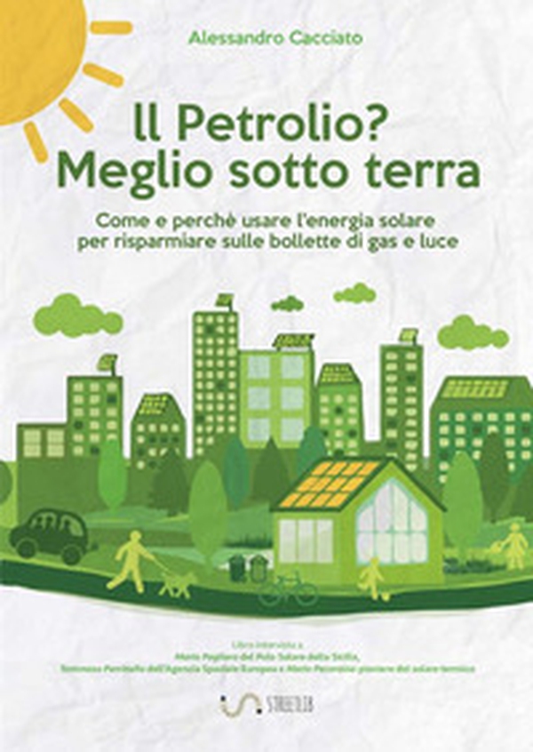 Il petrolio? Meglio sotto terra - Librerie.coop Il petrolio? Meglio sotto terra - Librerie.coop