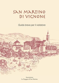 San Martino di Vignone. Guida breve per il visitatore - Librerie.coop