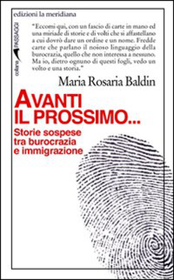 Avanti il prossimo... Storie sospese tra burocrazia e immigrazione - Librerie.coop Avanti il prossimo... Storie sospese tra burocrazia e immigrazione - Librerie.coop