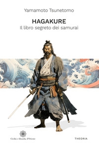 Hagakure. Il libro segreto dei samurai - Librerie.coop