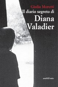 Il diario segreto di Diana Valadier - Librerie.coop