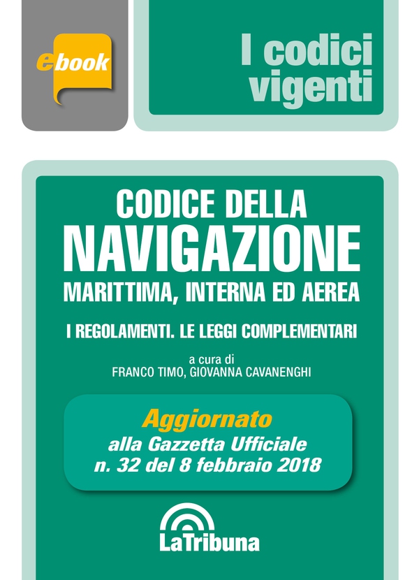 Codice della navigazione marittima, interna ed aerea - Librerie.coop Codice della navigazione marittima, interna ed aerea - Librerie.coop