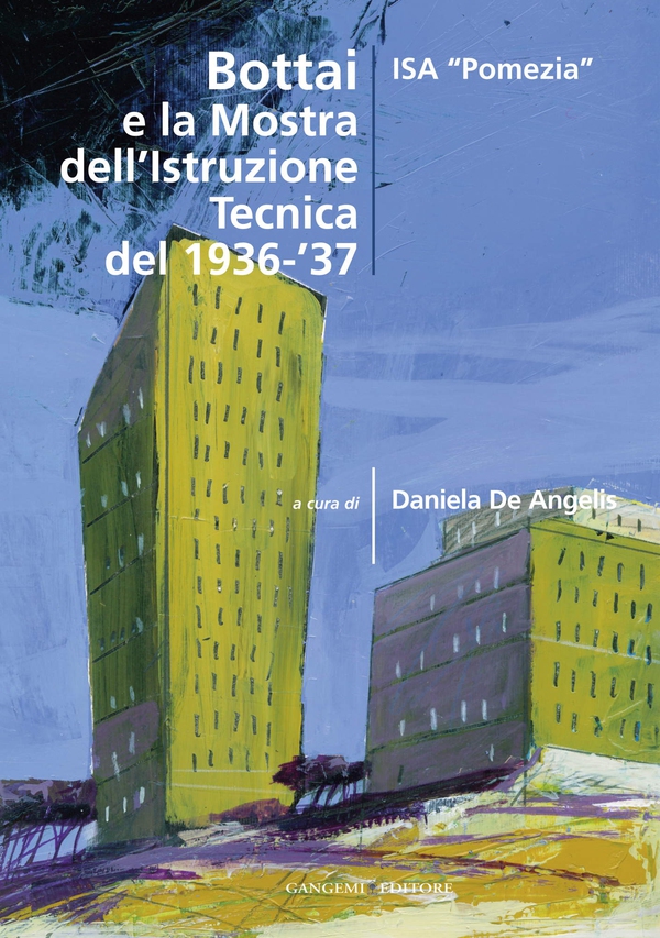 Bottai e la Mostra dell'Istruzione Tecnica del 1936-'37 - Librerie.coop Bottai e la Mostra dell'Istruzione Tecnica del 1936-'37 - Librerie.coop