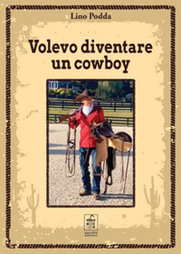 Volevo diventare un cowboy - Librerie.coop Volevo diventare un cowboy - Librerie.coop