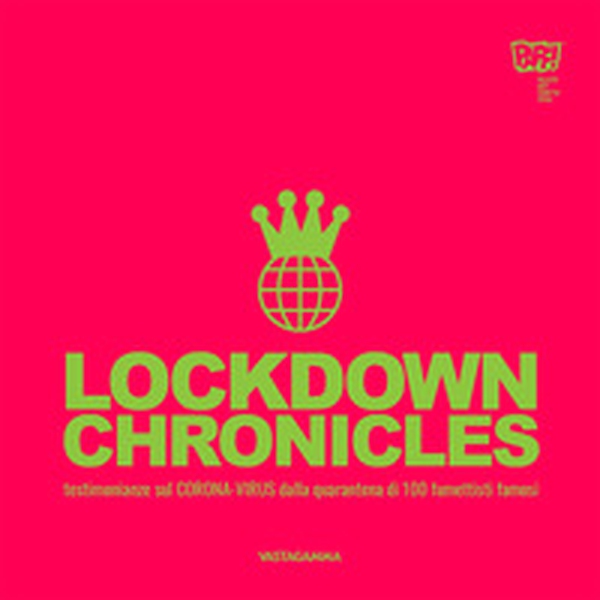 Lockdown chronicles. Testimonianze sul corona virus dalla quarantena di 100 fumettisti famosi - Librerie.coop Lockdown chronicles. Testimonianze sul corona virus dalla quarantena di 100 fumettisti famosi - Librerie.coop