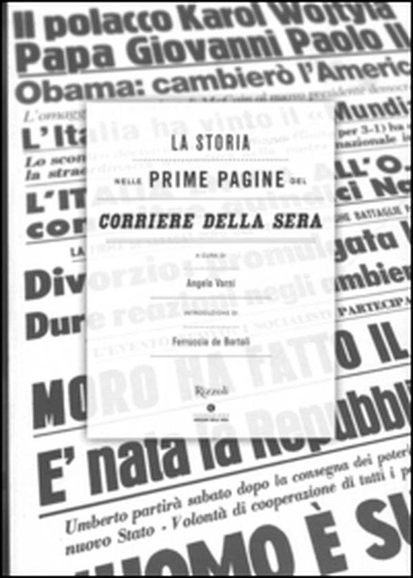 La storia nelle prime pagine del Corriere della Sera - Librerie.coop La storia nelle prime pagine del Corriere della Sera - Librerie.coop