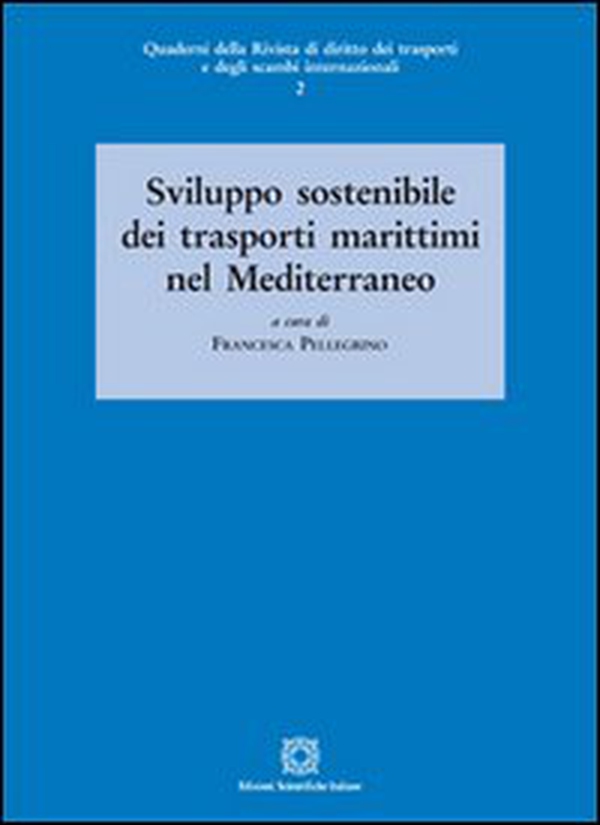 Sviluppo sostenibile dei trasporti marittimi nel Mediterraneo - Librerie.coop Sviluppo sostenibile dei trasporti marittimi nel Mediterraneo - Librerie.coop
