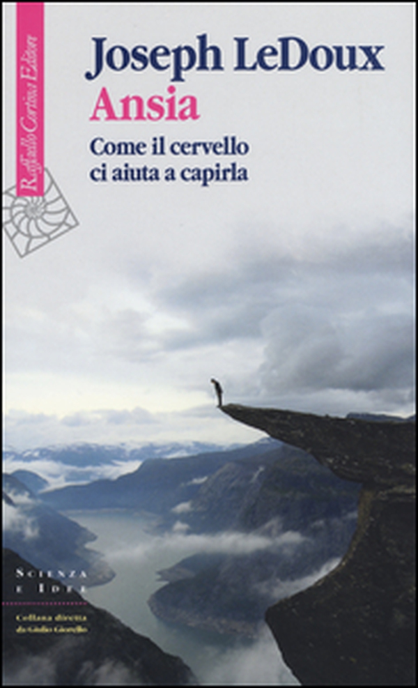 Ansia. Come il cervello ci aiuta a capirla - Librerie.coop Ansia. Come il cervello ci aiuta a capirla - Librerie.coop