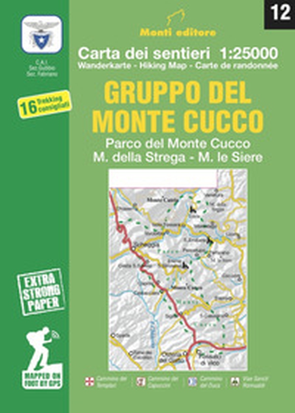 Gruppo del Monte Cucco. Parco del Monte Cucco, M. della Strega, M. le Siere. Carta dei sentieri 1:25000 - Librerie.coop Gruppo del Monte Cucco. Parco del Monte Cucco, M. della Strega, M. le Siere. Carta dei sentieri 1:25000 - Librerie.coop