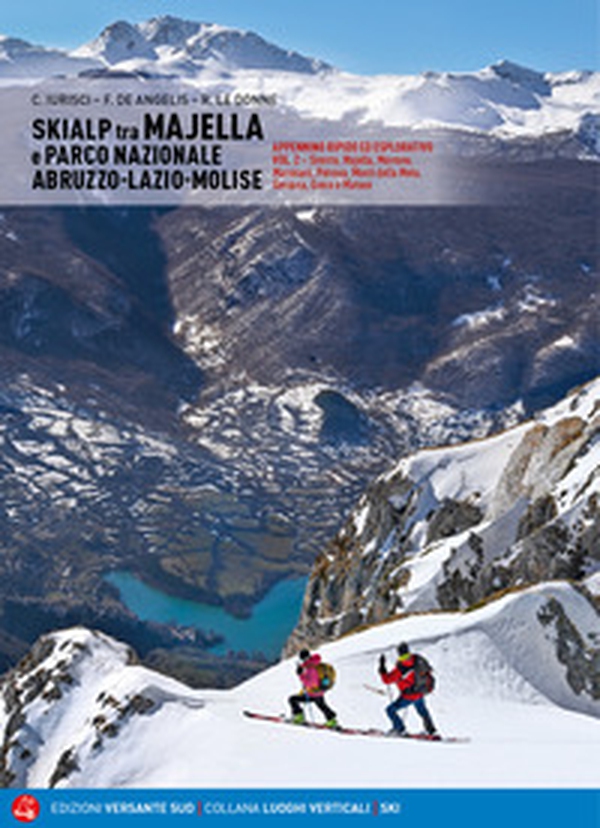 Skialp tra Majella e Parco Nazionale Abruzzo-Lazio-Molise. Appennino ripido ed esplorativo - Vol. 2 - Librerie.coop Skialp tra Majella e Parco Nazionale Abruzzo-Lazio-Molise. Appennino ripido ed esplorativo - Vol. 2 - Librerie.coop