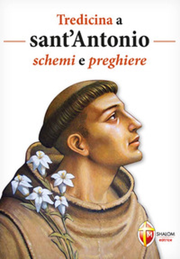 Tredicina a sant'Antonio. Schemi e preghiere - Librerie.coop Tredicina a sant'Antonio. Schemi e preghiere - Librerie.coop