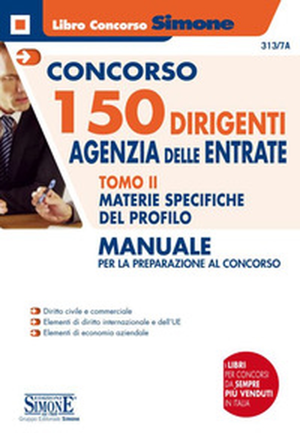 Concorso 150 dirigenti Agenzia delle Entrate. Manuale per la preparazione al concorso - Librerie.coop Concorso 150 dirigenti Agenzia delle Entrate. Manuale per la preparazione al concorso - Librerie.coop