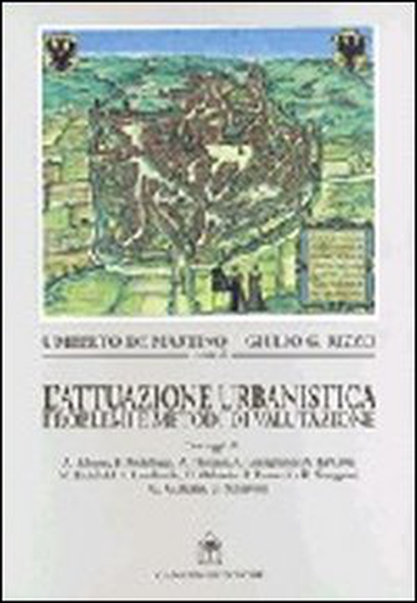 L'attuazione urbanistica. Problemi e metodi di valutazione - Librerie.coop L'attuazione urbanistica. Problemi e metodi di valutazione - Librerie.coop