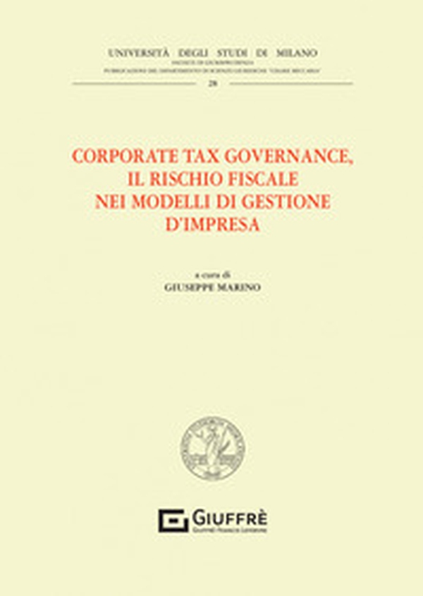 Corporate tax governance. Il rischio fiscale nei modelli di gestione d'impresa - Librerie.coop Corporate tax governance. Il rischio fiscale nei modelli di gestione d'impresa - Librerie.coop