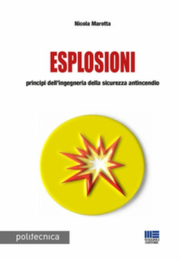 Esplosioni. Principi dell'ingegneria della sicurezza antincendio - Librerie.coop Esplosioni. Principi dell'ingegneria della sicurezza antincendio - Librerie.coop