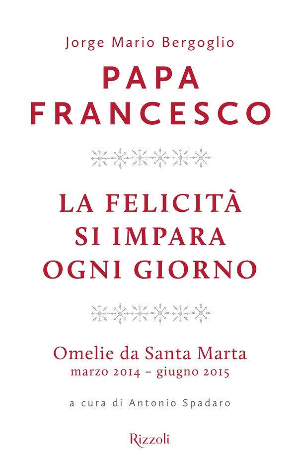 La felicità si impara ogni giorno - Librerie.coop La felicità si impara ogni giorno - Librerie.coop