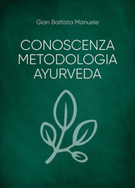 Conoscenza metodologia ayurveda - Librerie.coop
