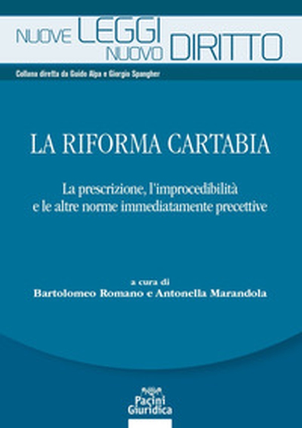 La riforma Cartabia. La prescrizione, l'improcedibilità e le altre norme immediatamente precettive - Librerie.coop La riforma Cartabia. La prescrizione, l'improcedibilità e le altre norme immediatamente precettive - Librerie.coop