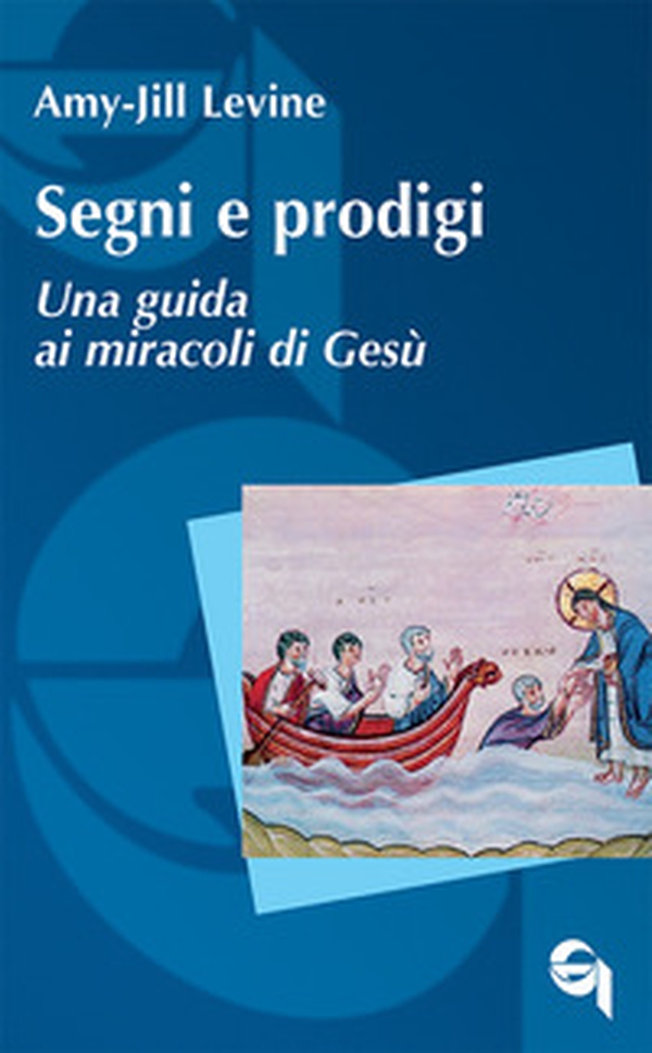 Segni e prodigi. Una guida ai miracoli di Gesù - Librerie.coop Segni e prodigi. Una guida ai miracoli di Gesù - Librerie.coop