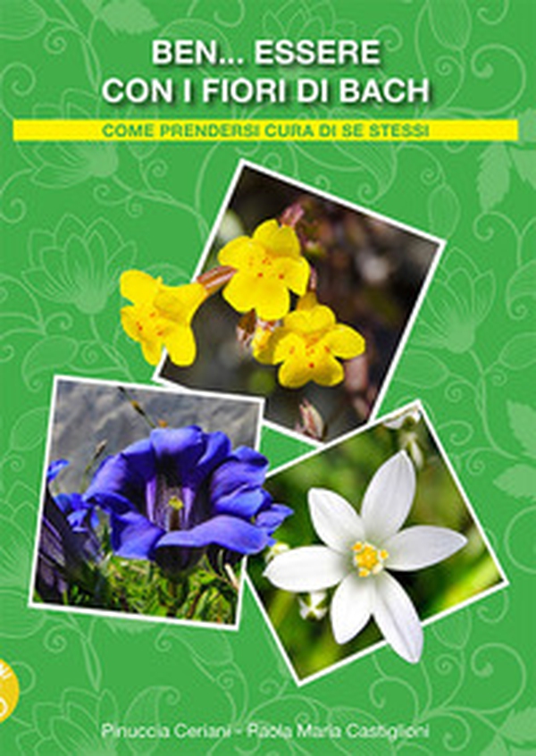 Ben... essere con i fiori di Bach - Librerie.coop Ben... essere con i fiori di Bach - Librerie.coop