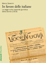 In favore delle italiane. La legge sulla capacità giuridica della donna (1919) - Librerie.coop