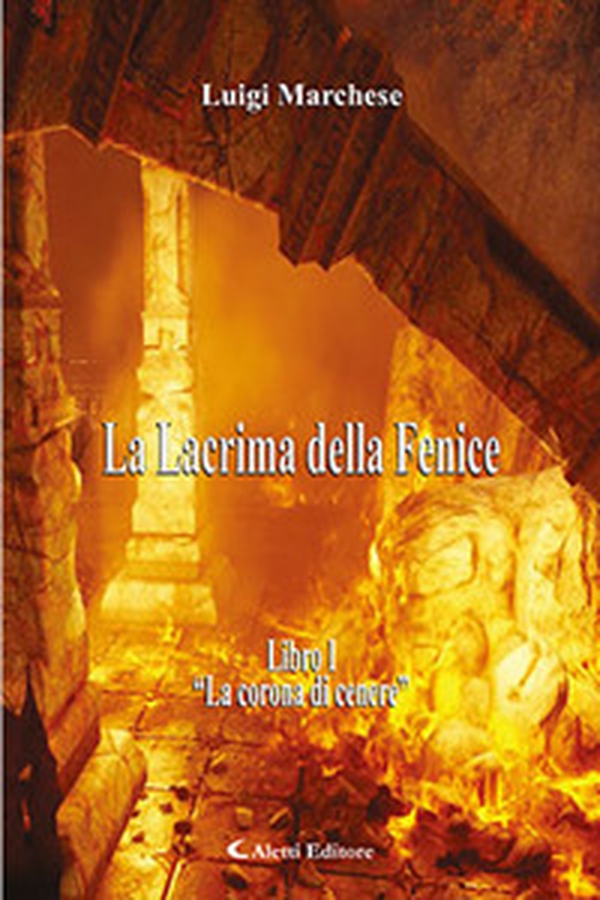 La corona di cenere. La Lacrima della Fenice - Vol. 1 - Librerie.coop La corona di cenere. La Lacrima della Fenice - Vol. 1 - Librerie.coop