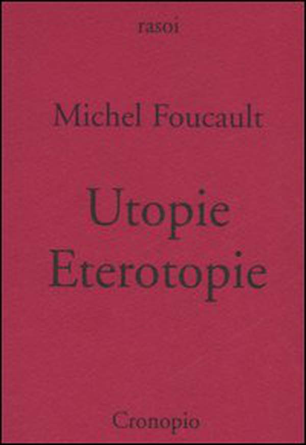 Utopie. Eterotopie - Librerie.coop Utopie. Eterotopie - Librerie.coop
