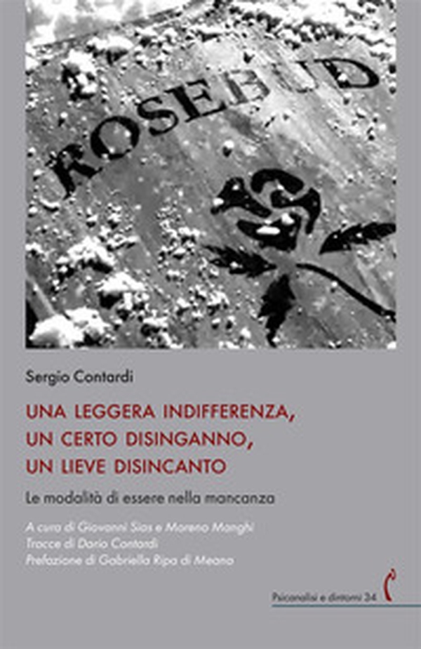 Una leggera indifferenza, un certo disinganno, un lieve disincanto. Le modalità di essere nella mancanza - Librerie.coop Una leggera indifferenza, un certo disinganno, un lieve disincanto. Le modalità di essere nella mancanza - Librerie.coop