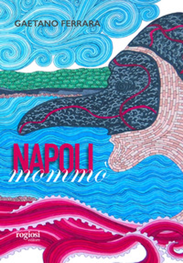 Napoli mommò - Librerie.coop Napoli mommò - Librerie.coop