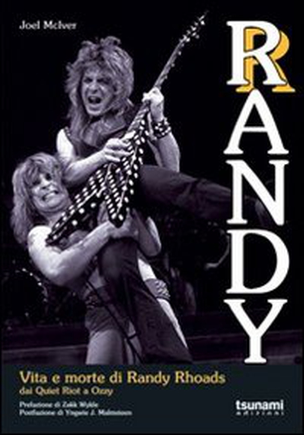Randy. Vita e morte di Randy Rhoads. Dai Quiet Riot a Ozzy - Librerie.coop Randy. Vita e morte di Randy Rhoads. Dai Quiet Riot a Ozzy - Librerie.coop