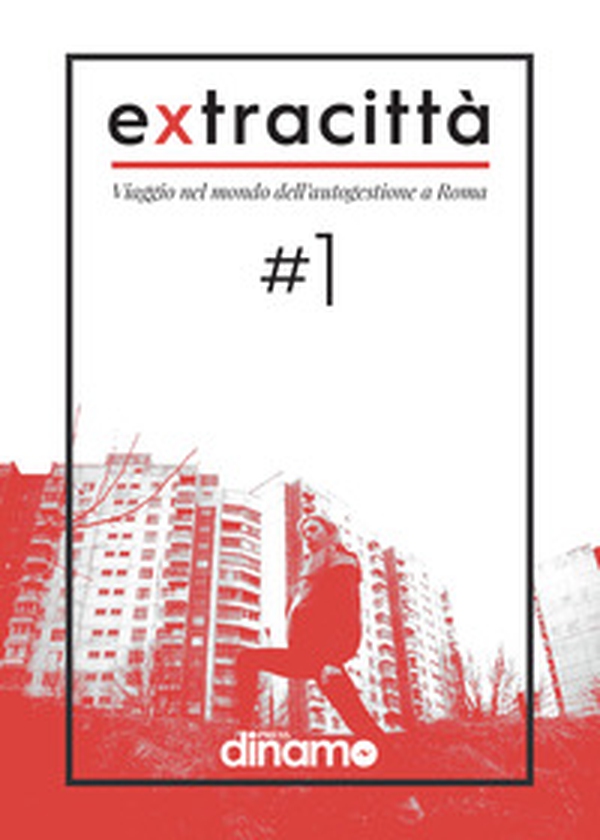 Extracittà. Viaggio nel mondo dell'autogestione a Roma - Librerie.coop Extracittà. Viaggio nel mondo dell'autogestione a Roma - Librerie.coop