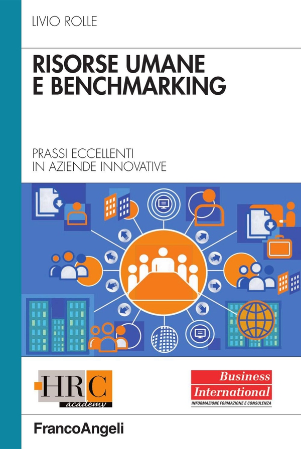 Risorse umane e benchmarking. Prassi eccellenti in aziende innovative - Librerie.coop Risorse umane e benchmarking. Prassi eccellenti in aziende innovative - Librerie.coop