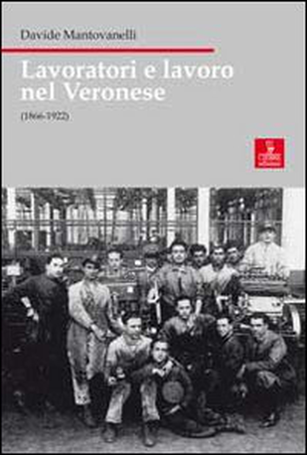 Lavoratori e lavoro nel veronese (1866-1922) - Librerie.coop Lavoratori e lavoro nel veronese (1866-1922) - Librerie.coop