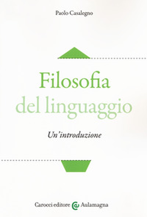 Filosofia del linguaggio. Un'introduzione - Librerie.coop Filosofia del linguaggio. Un'introduzione - Librerie.coop