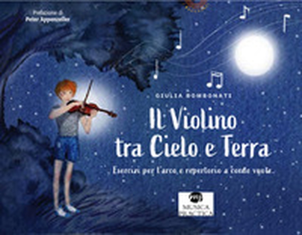 Il violino tra cielo e terra. Esercizi per l'arco e repertorio a corde vuote. Libro dell'allievo - Librerie.coop Il violino tra cielo e terra. Esercizi per l'arco e repertorio a corde vuote. Libro dell'allievo - Librerie.coop