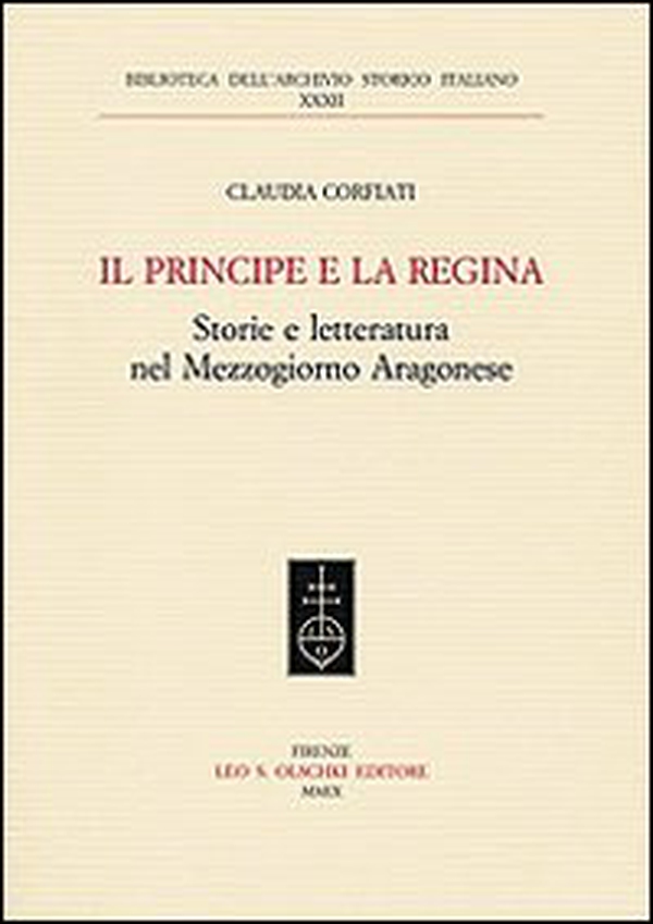 Il principe e la regina. Storie e letteratura nel Mezzogiorno aragonese - Librerie.coop Il principe e la regina. Storie e letteratura nel Mezzogiorno aragonese - Librerie.coop